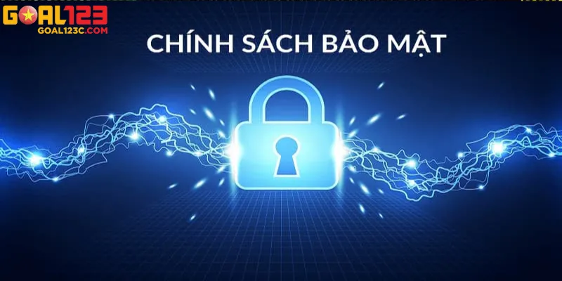 Tổng quan về chính sách bảo mật tại Goal123.