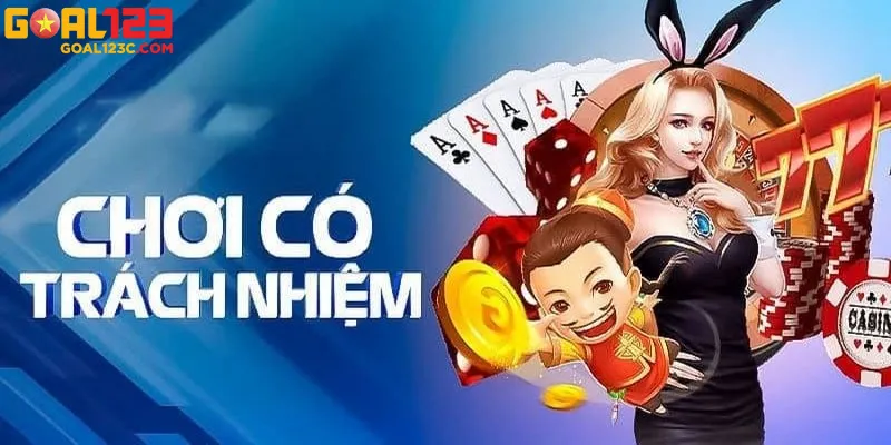 Những lợi ích nổi bật khi thực hiện chơi có trách nhiệm tại Goal123