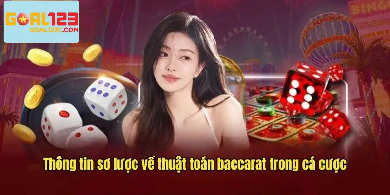 Khám phá những điều cần biết về thuật toán Baccarat – chìa khóa giúp bạn hiểu rõ cách vận hành trò chơi và gia tăng cơ hội chiến thắng